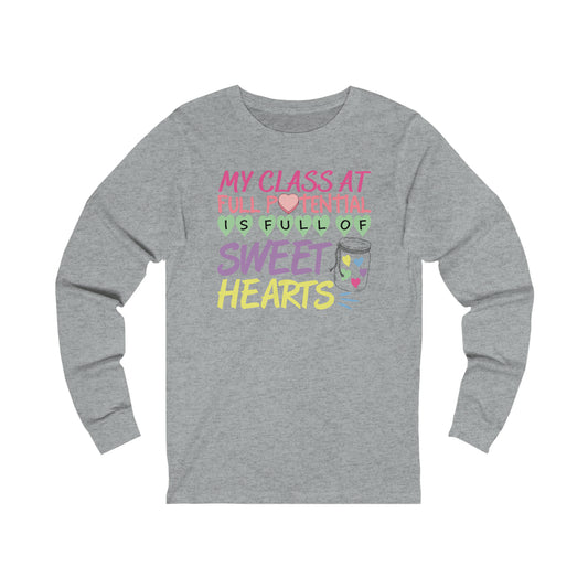 My Class At Full Potential Is Full Of Sweet Hearts Long Sleeve Shirt - Bella - 3XL
