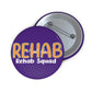 Custom Pin Buttons - REHAB SQUAD OT PT SLP Therapy