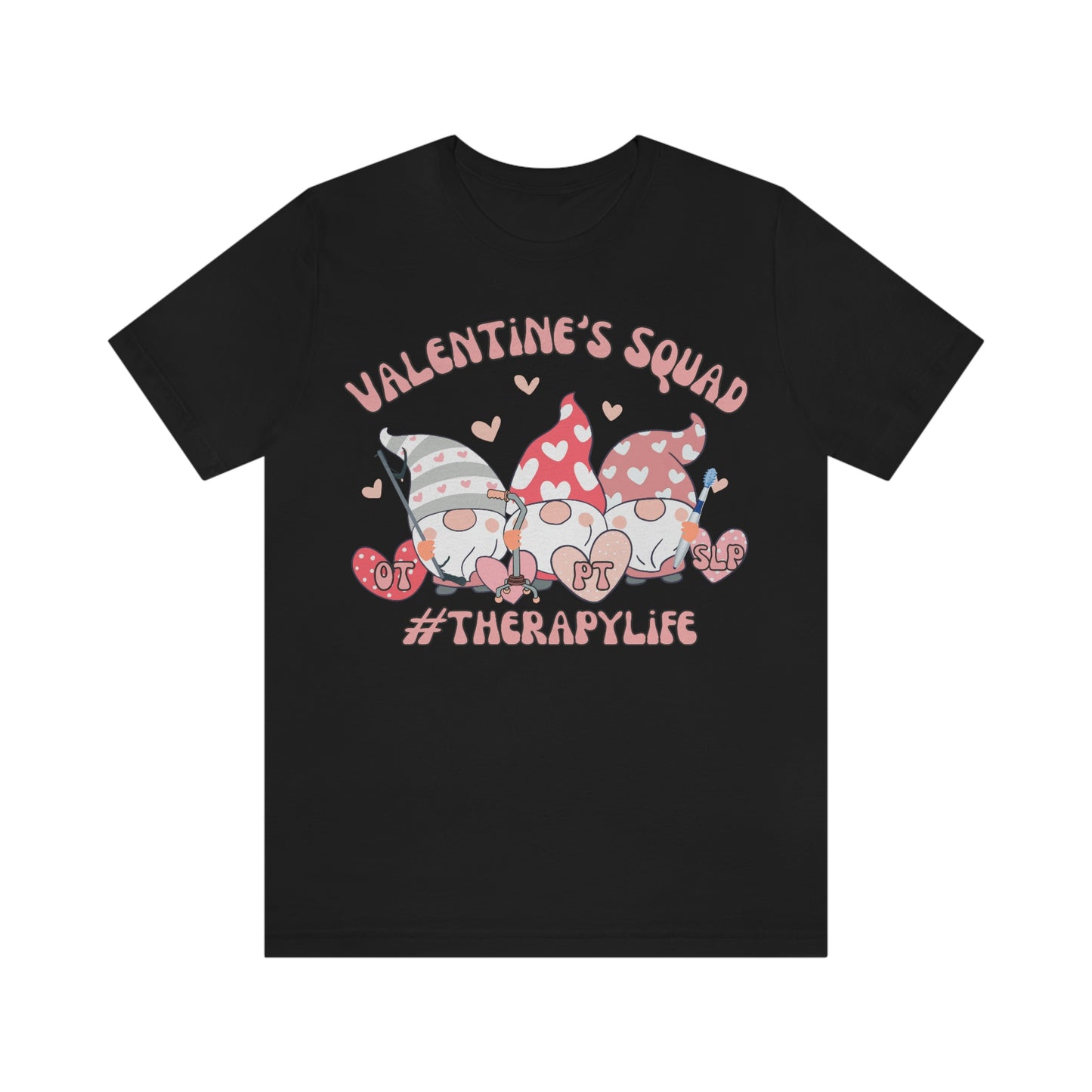 Valentine's Squad OT PT SLP Therapy Shirt Occupational Physical Speech Therapist