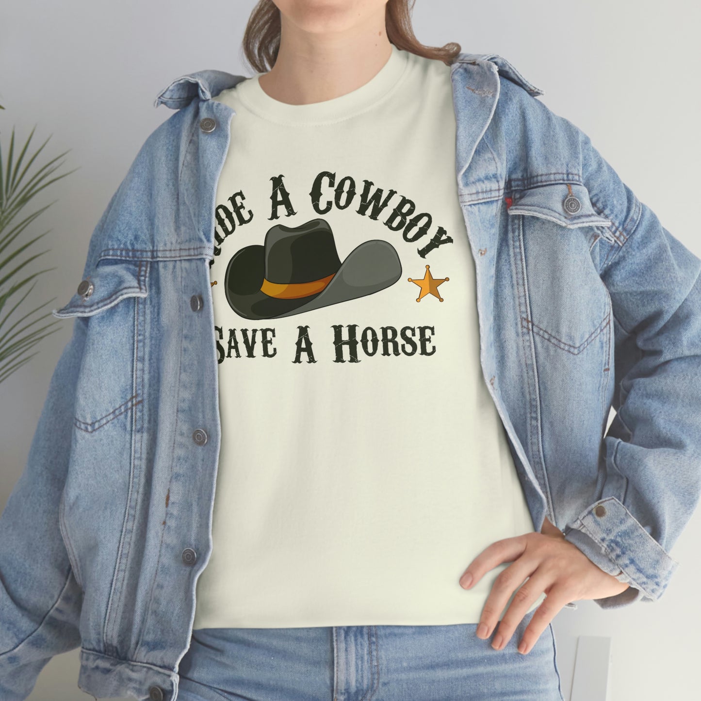 Ride A Cowboy, Save A Horse Shirt