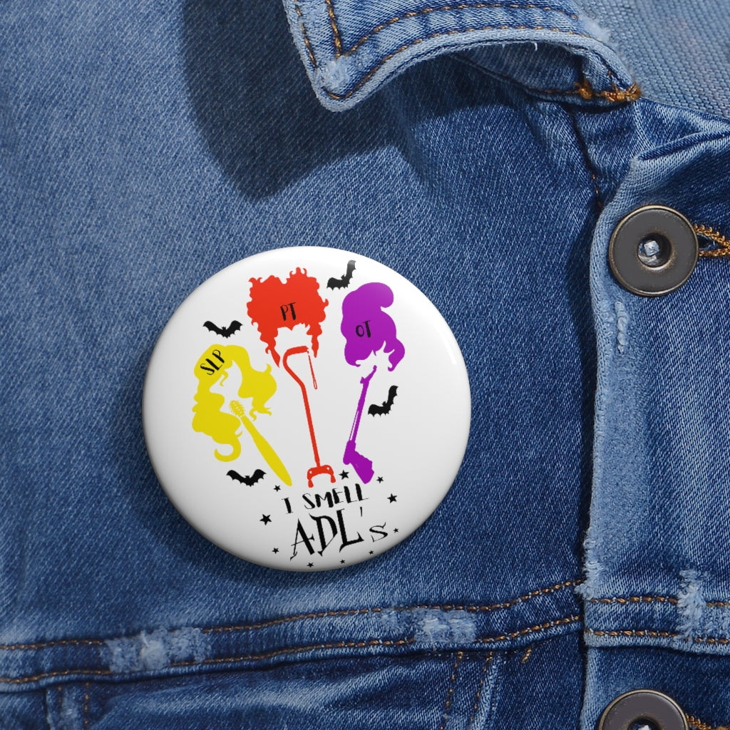 Custom Pin Buttons - I Smell ADL's Halloween OT PT SLP Therapy