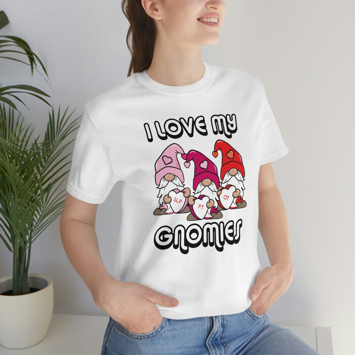 I love My Gnomies Heart Valentines Therapy Shirt OT PT SLP