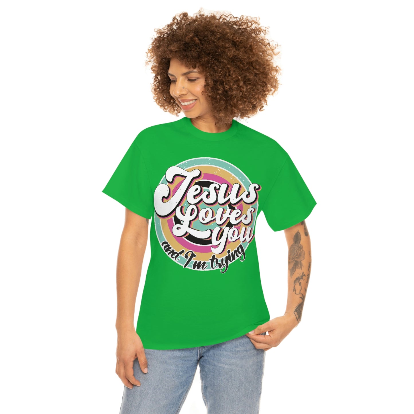 Jesus Loves You and I'm Trying Shirt - Pray, Praise, Faith, Love, Religious