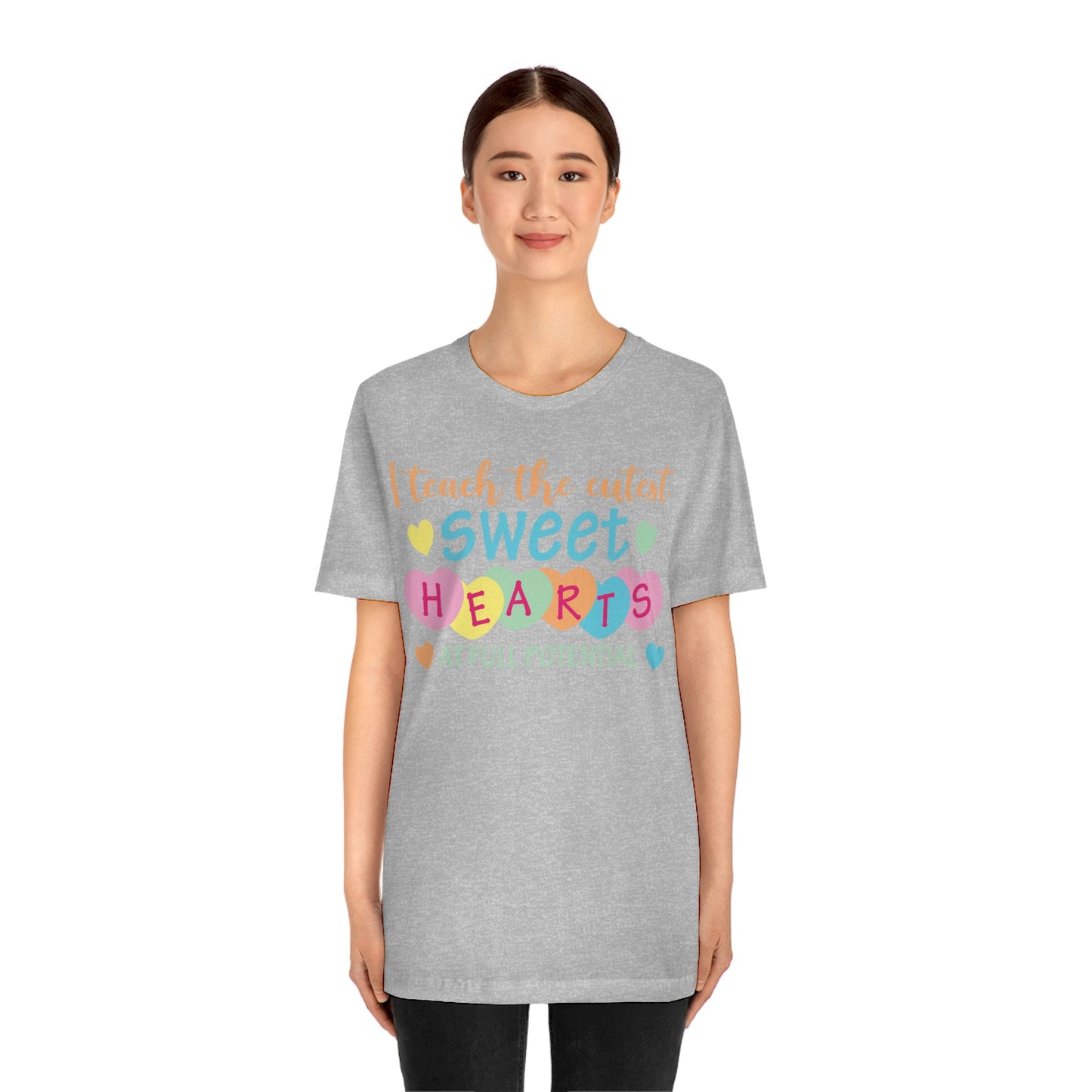 I Teach the Cutest Sweathearts at Full Potential Shirt