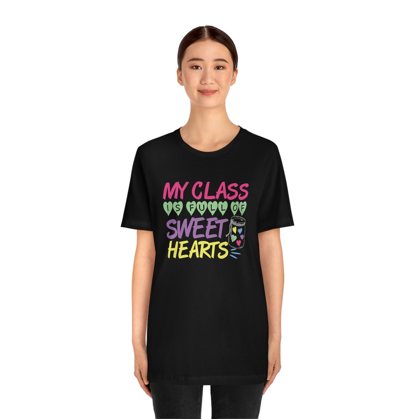 My Class Is Full Of Sweat Hearts Teacher Valentine's Day Shirt