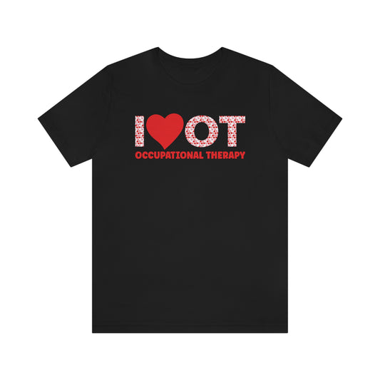 I Love OT Occupational Therapy Valentine's Day Shirt