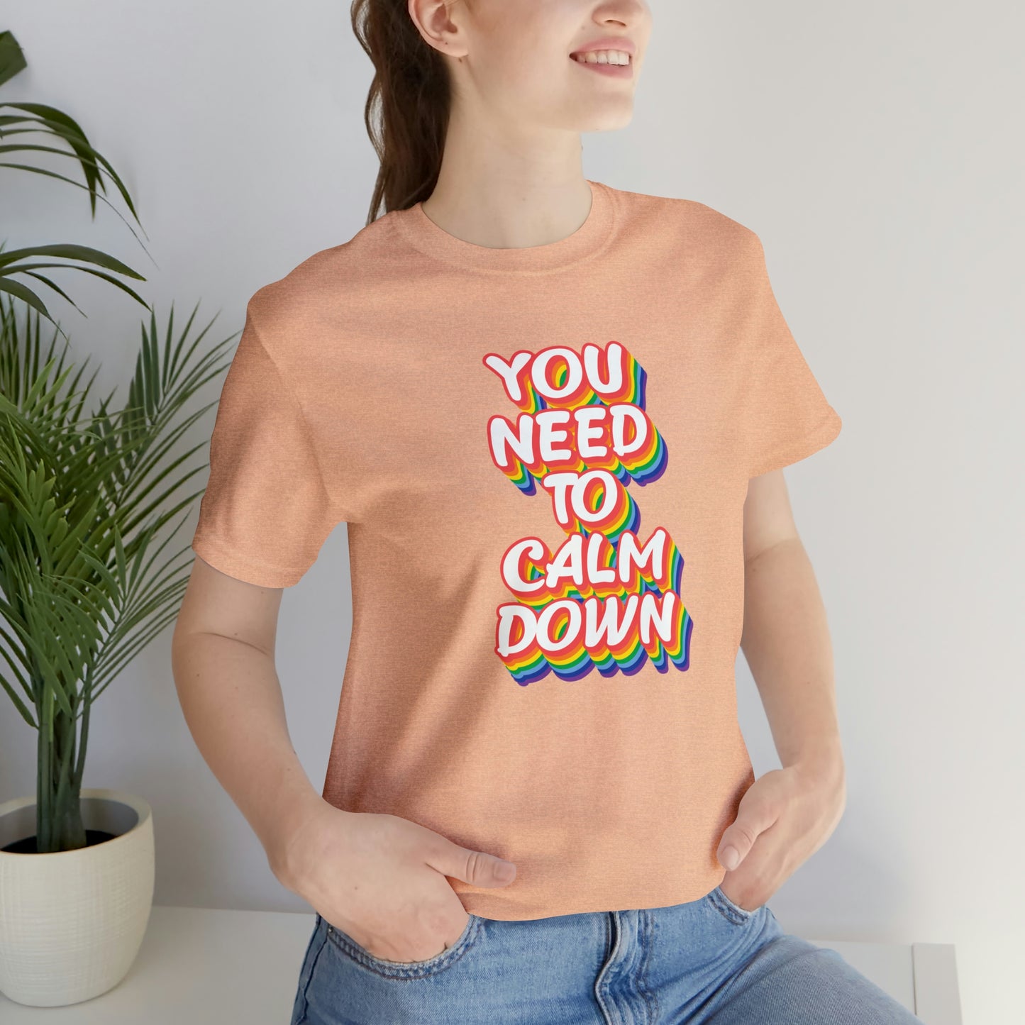 You Need to Calm Down Shirt, Rainbow Shirt, Pride Shirt, LGBTQ T-shirt, Equality Shirt, LGBTQ Pride Shirt, Pride T-shirt