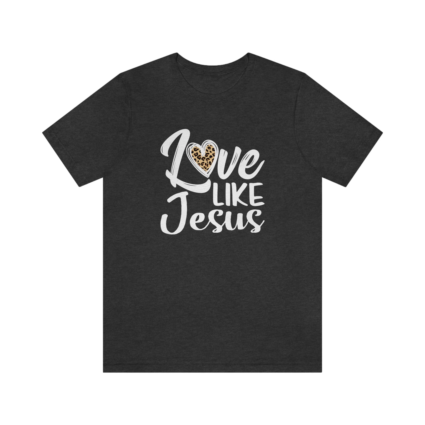 Love Like Jesus Shirt, Jesus Shirt, Christian T-Shirt, Religious Gifts, Bible Verse Shirt, Motivational Christian Shirt, Jesus Tee