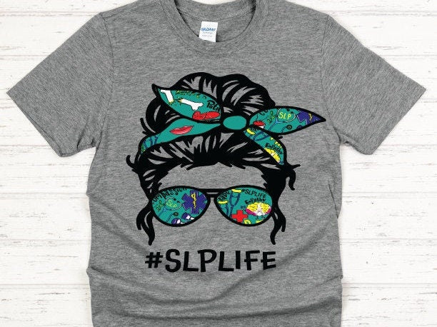 SLP Life, Speech therapy shirt
