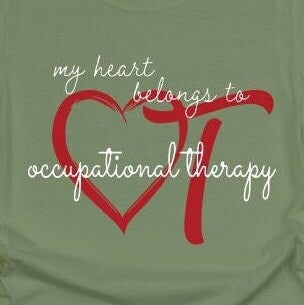 My heart belongs to occupational Therapy Shirt, OT, COTA, OTA,